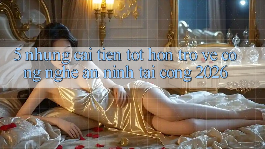 5. Những Cải Tiến Tốt hơn Trở về Công Nghệ An ninh Tại Cổng 2026