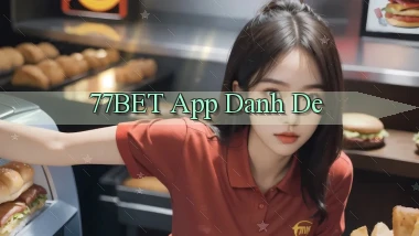 77bet app danh de