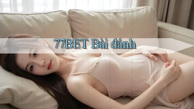 77bet bài đánh