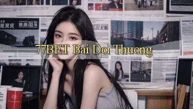 77bet bài đổi thưởng