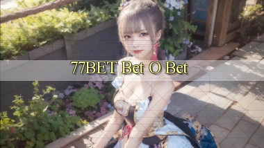 77bet bet o bet