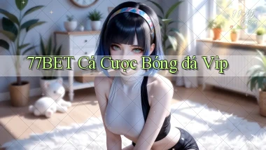 77bet  cá cược bóng đá vip