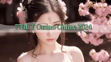 77bet casino online 2024