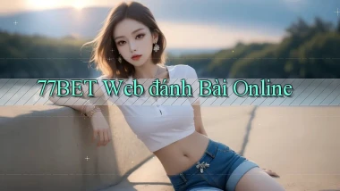 77bet  web đánh bài online