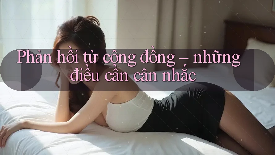 Phản hồi từ cộng đồng – những điều cần cân nhắc Phản hồi từ cộng đồng – những điều cần cân nhắc