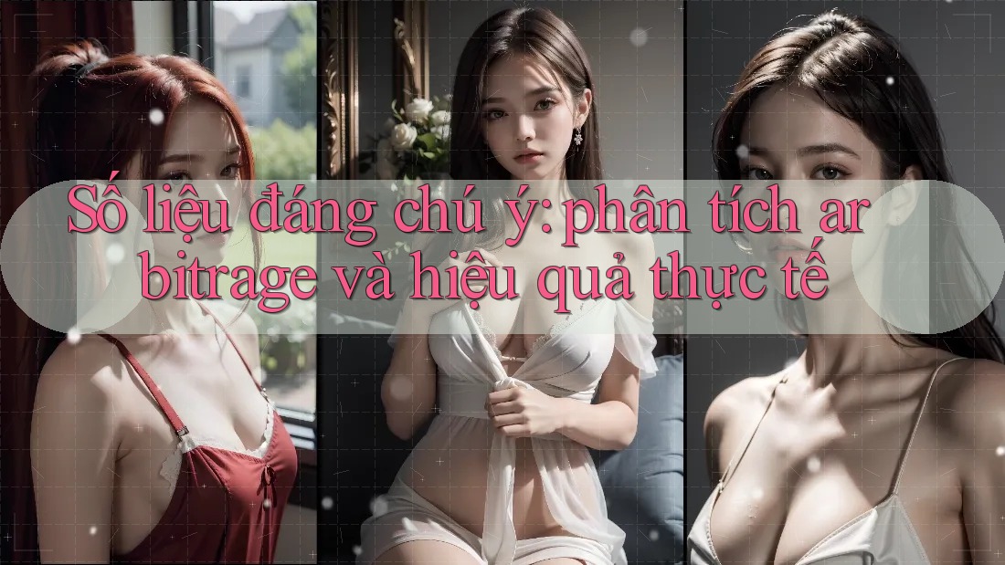Số liệu đáng chú ý: phân tích arbitrage và hiệu quả thực tế Số liệu đáng chú ý: phân tích arbitrage và hiệu quả thực tế